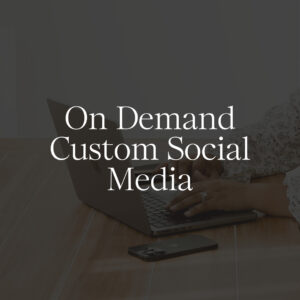 On Demand - Custom Social Media